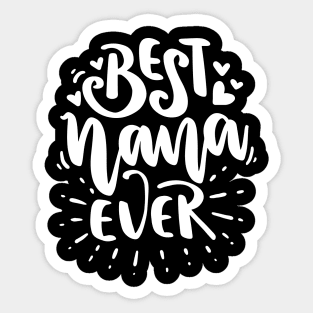 Best Nana Ever - Gift For Grandma Sticker